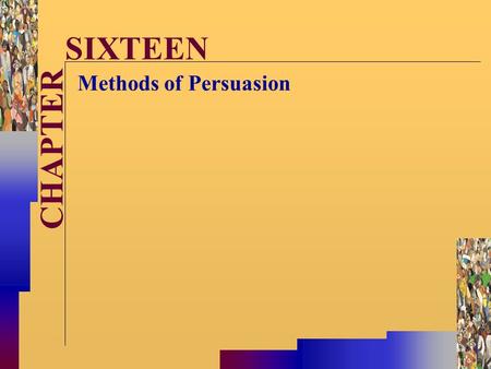 McGraw-Hill©Stephen E. Lucas 2001 All rights reserved. CHAPTER SIXTEEN Methods of Persuasion.