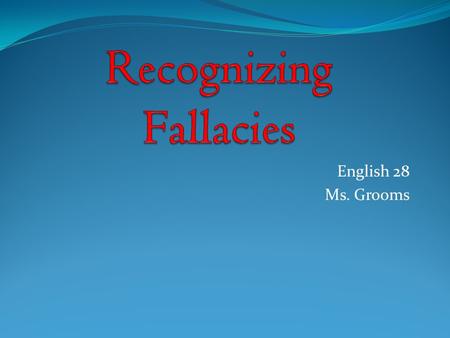 Recognizing Fallacies