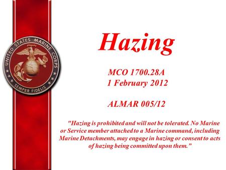 Hazing MCO A 1 February 2012 ALMAR 005/12