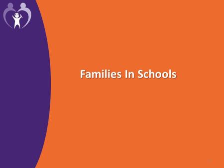 Families In Schools 1. “Students need to realize they must put forth effort. The fact is it is the communities and parents who are failing. Just look.