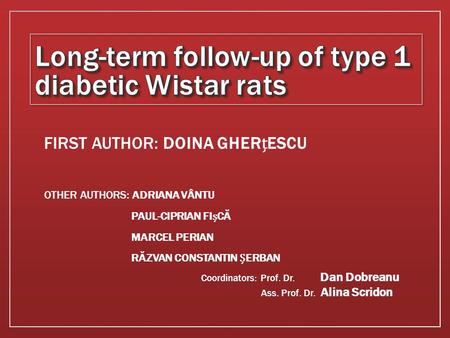 FIRST AUTHOR: DOINA GHERESCU OTHER AUTHORS: ADRIANA VÂNTU PAUL-CIPRIAN FIC Ă MARCEL PERIAN R Ă ZVAN CONSTANTIN ERBAN Coordinators: Prof. Dr. Dan Dobreanu.