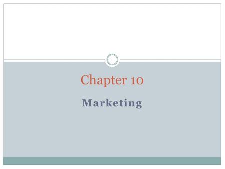 Chapter 10 Marketing.