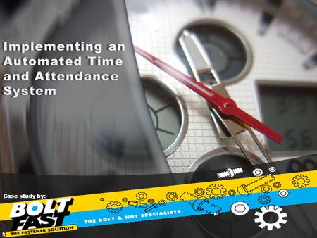 Case study by:. Implementing an automated Time and Attendance System Agenda  About Us  Mission & Vision  Branches  Defining the goal  Identifying.