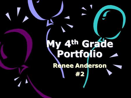 My 4th Grade Portfolio Renee Anderson #2.