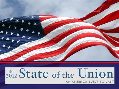 State of the Union Address Article 2, Section 3... “ He shall from time to time give to the Congress information of the State of the Union, and recommend.