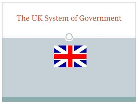 The UK System of Government