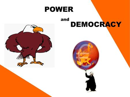 POWER and DEMOCRACY. Canadian Government Government: A body of people with the power to make decisions for society with intent to bring a sense of order.