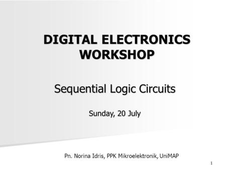 DIGITAL ELECTRONICS WORKSHOP