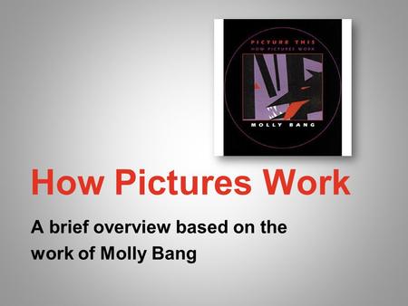 A brief overview based on the work of Molly Bang