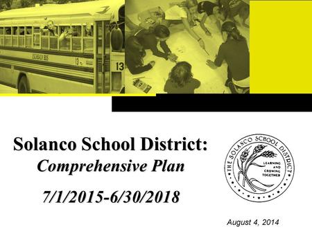 Solanco School District: Comprehensive Plan 7/1/2015-6/30/2018 August 4, 2014.