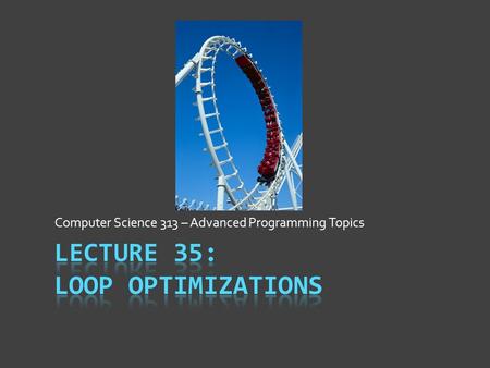 Computer Science 313 – Advanced Programming Topics.