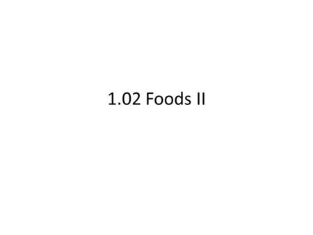 1.02 Foods II. Which item is a potential physical contaminant? Jewelry.