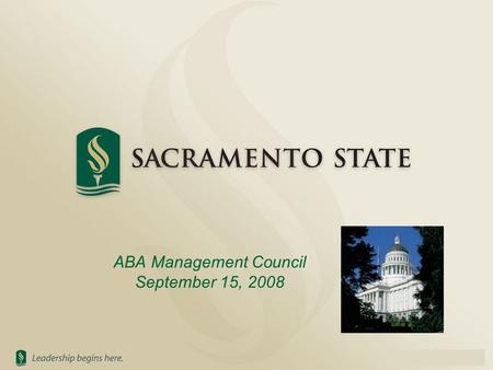 ABA Management Council September 15, 2008. UBAC Considerations –Strategic Goal #1 Meet Enrollment Targets –Recruit New Students –Class Schedule Supports.