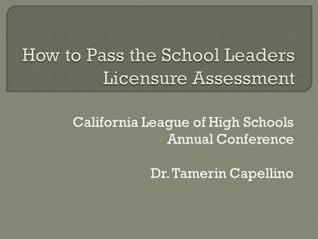 California League of High Schools Annual Conference Dr. Tamerin Capellino.