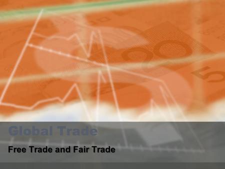 Free Trade and Fair Trade