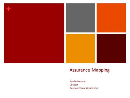 + Assurance Mapping Sandie Dawson Director Dawson Corporate Advisory.