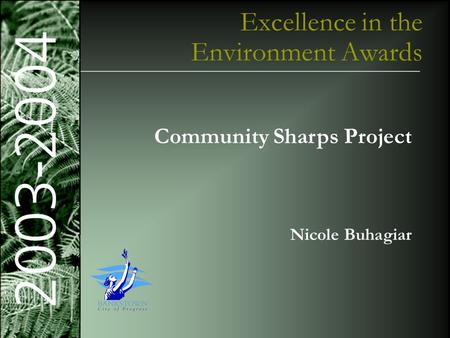 Sustainable Design, Planning & Building Award Excellence in the Environment Awards Community Sharps Project Nicole Buhagiar.