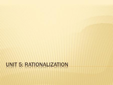  RATIONALIZATION IS THE ATTEMPT BY HOME COUNTRY COMPANIES TO BE MORE EFFICIENT IN ORDER TO COMPETE WITH FORIEGN COMPANY IMPORTS.  IN THE PAST, HOME.