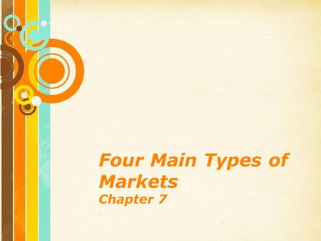 Free Powerpoint Templates Page 1 Free Powerpoint Templates Four Main Types of Markets Chapter 7.