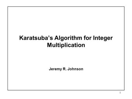 Karatsuba’s Algorithm for Integer Multiplication