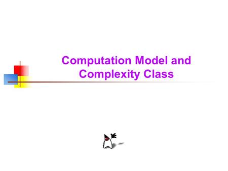 Computation Model and Complexity Class. 2 An algorithmic process that uses the result of a random draw to make an approximated decision has the ability.