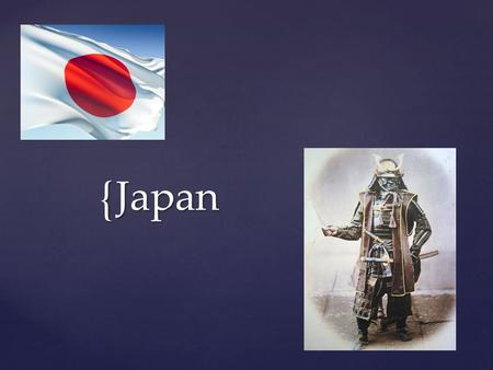 { Japan.  An archipelago of over 4,000 islands (4 biggest are Honshu, Hokkaido, Kyushu, and Shikoku)  Sea of Japan to the west, Pacific Ocean to the.