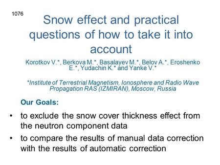 Snow effect and practical questions of how to take it into account Korotkov V.*, Berkova M.*, Basalayev M.*, Belov A.*, Eroshenko E.*, Yudachin K.* and.