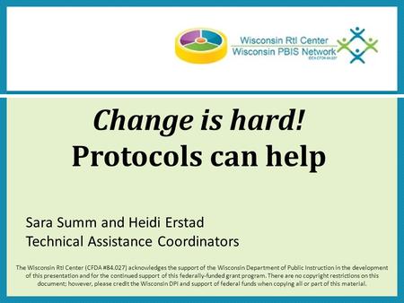 The Wisconsin RtI Center (CFDA #84.027) acknowledges the support of the Wisconsin Department of Public Instruction in the development of this presentation.