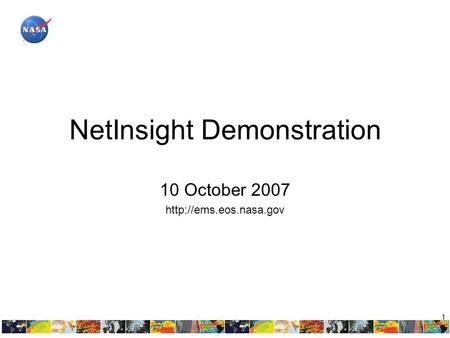 1 NetInsight Demonstration 10 October 2007