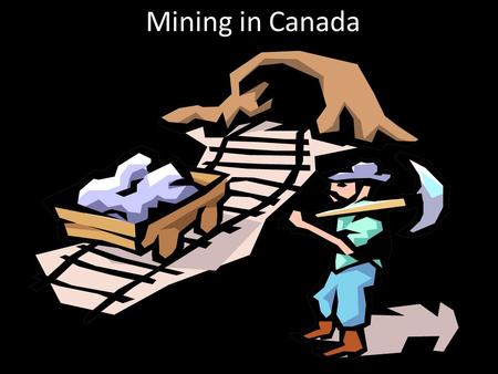 Mining in Canada. Mining Area #1 - Elliot Lake It is near Sudbury.