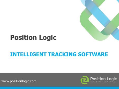 Position Logic INTELLIGENT TRACKING SOFTWARE. Introduction About us Platform Video.