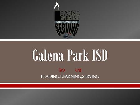  Leading, Learning, Serving.   District – 2012-2013 Stage 2 AYP  District - Stage 3 AYP (possibility 2013-2014)  Campus – Stage 1 AYP (possibility.