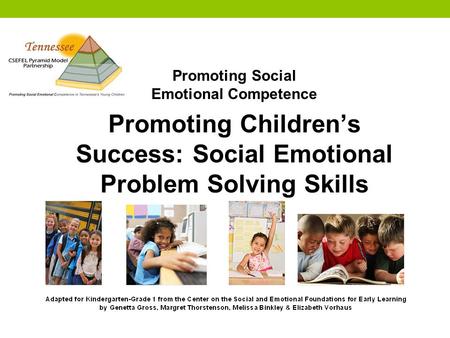 Promoting Children’s Success: Social Emotional Problem Solving Skills