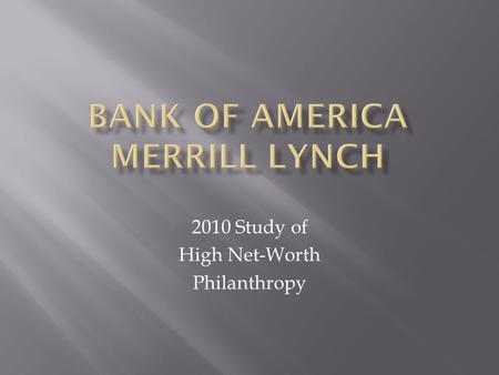 2010 Study of High Net-Worth Philanthropy. The Center on Philanthropy At Indiana University.