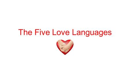 The Five Love Languages