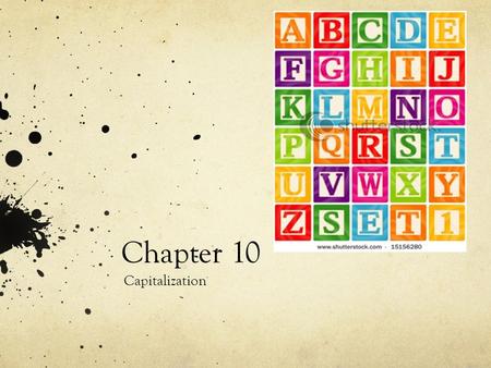 Chapter 10 Capitalization.