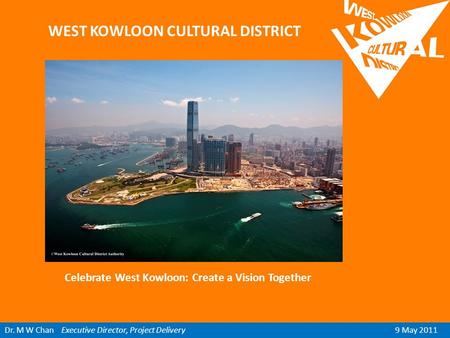 WEST KOWLOON CULTURAL DISTRICT