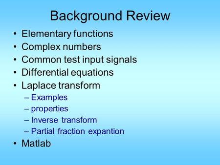 Background Review Elementary functions Complex numbers