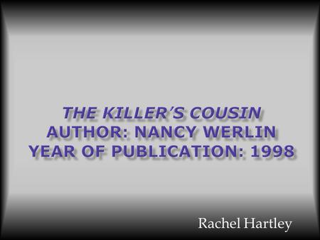 Rachel Hartley.  David Yaffe is accused of killing his long term girlfriend, Emily.  He is forced to move to Cambridge, Massachusetts with his aunt,