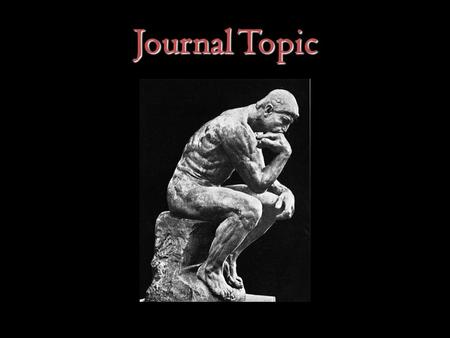 Journal Topic. Essential Question: What are the main focal points for studying the cultures and ancient Greece and Rome?