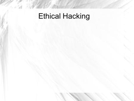 Ethical Hacking. Course Overview   Course Content