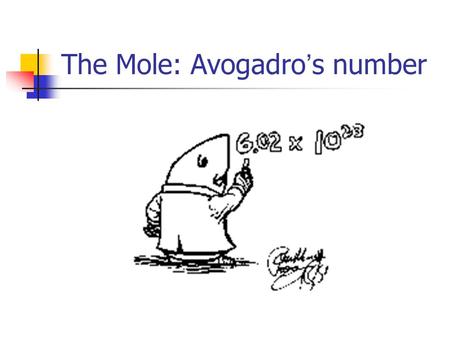 The Mole: Avogadro’s number