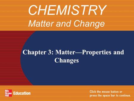 CHEMISTRY Matter and Change