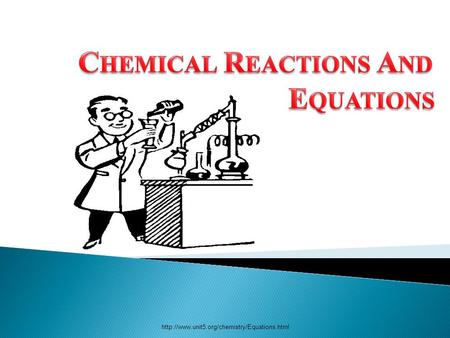  Chemical Reactions are associated with chemical change.  Whenever a chemical change occurs chemical.