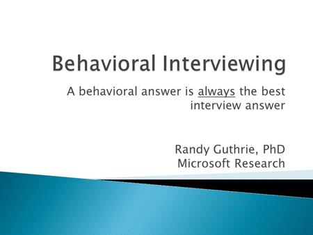 Behavioral Interviewing