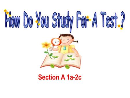 Section A 1a-2c. How was your summer vacation? What did you do during the summer vacation? What about Mrs. Su’s Summer vacation?