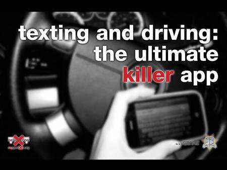 3 #1 2009: 49% of drivers ages 16-24 2012: 78% of high school juniors and seniors 2009 & 2012: self-reported texting and driving behavior** (**2009,