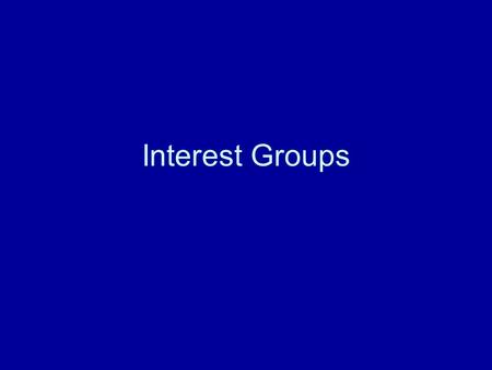 Interest Groups. Federal Budget Basics Constitutional roots Congress shall make no law…abridging …the right of the people peaceably to assemble, and.