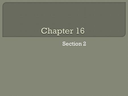 Section 2.  How can a huge ship float? Because the force pushing up on the ship opposes the weight of the ship pushing down  Supporting force is called.