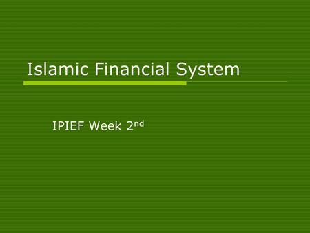 Islamic Financial System IPIEF Week 2 nd. The Concept of Money  Money is essential for the activity of IFIs.  Definitions of money: Based on fiqh, money.